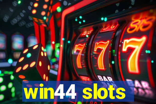 win44 slots